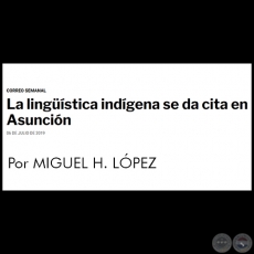 LA LINGSTICA INDGENA SE DA CITA EN ASUNCIN - Por MIGUEL H. LPEZ - Sbado, 06 de Julio  de 2019